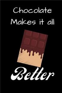 Chocolate Makes It all Better