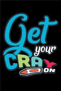 Get Your Cray ON