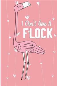 I Don't Give A Flock