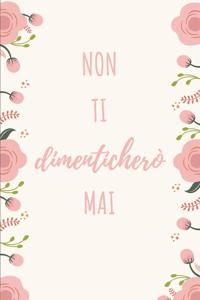 Non ti dimenticherò mai!