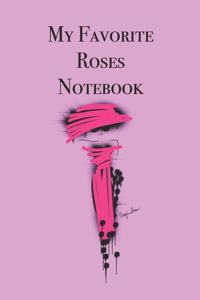 My Favorite Roses Notebook