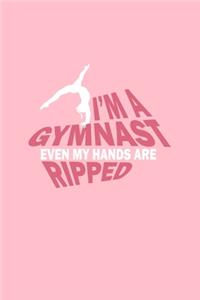 I'm A Gymnast Even My Hands Are Ripped