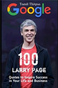 100 Larry Page Quotes to Inspire Success in Your Life and Business