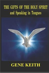 Gifts of the Holy Spirit and Speaking in Tongues