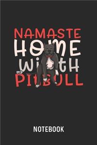 Namaste Home With My Pitbull Notebook