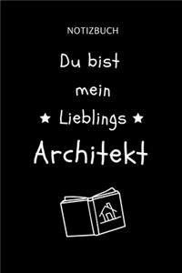 Notizbuch Du Bist Mein Lieblings Architekt