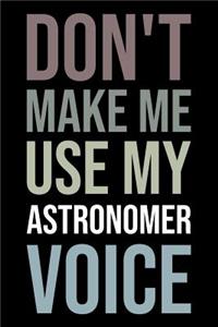 Don't Make Me Use My Astronomer Voice