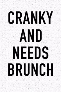 Cranky and Needs Brunch