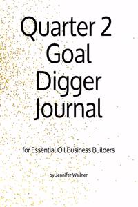 Quarter 2 Goal Digger Journal