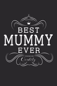 Best Mummy Ever Premium Quality