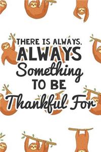 There Is Always Something to Be Thankful for