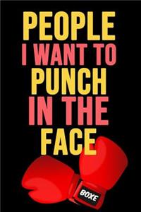 People I Want To Punch In The Face