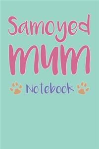 Samoyed Mum Composition Notebook of Dog Mum Journal