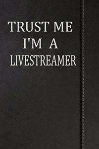 Trust Me I'm a Livestreamer