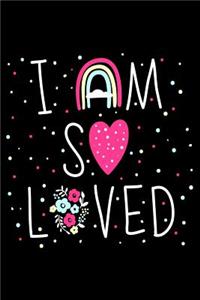 I am So Loved: A Gratitude Journal 6x9'' 100 Page Blank lined Ruled Journal For Taking Note and Save Phone Number also All Stuff Remember