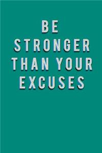 Be Stronger Than Your Excuses