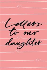 Letters to Our Daughter