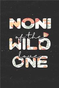 Noni Of The Wild Love One