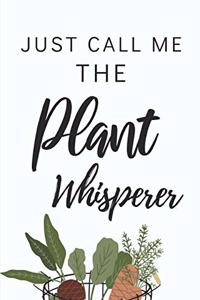 Just Call Me The Plant Whisperer