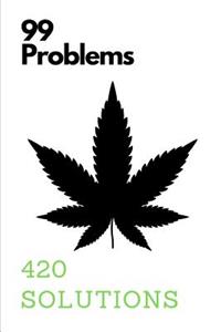 99 Problems 420 Solutions