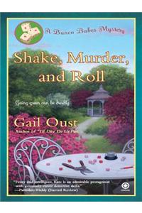 Shake, Murder, and Roll