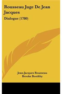 Rousseau Juge De Jean Jacques