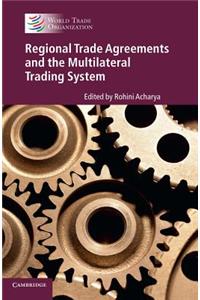 Regional Trade Agreements and the Multilateral Trading System