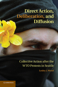 Direct Action, Deliberation, and Diffusion