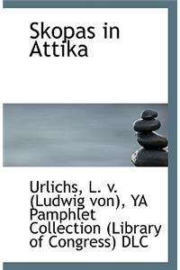 Skopas in Attika