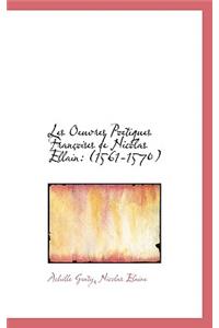 Les Oeuvres Poetiques Fran Oises de Nicolas Ellain