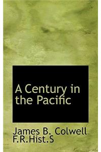 A Century in the Pacific