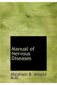 Manual of Nervous Diseases