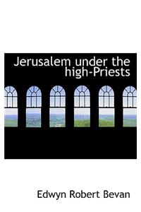 Jerusalem Under the High-Priests