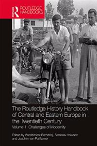 Routledge History Handbook of Central and Eastern Europe in the Twentieth Century