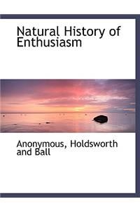 Natural History of Enthusiasm