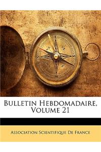 Bulletin Hebdomadaire, Volume 21