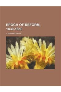 Epoch of Reform, 1830-1850