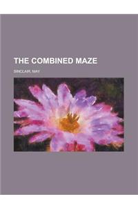 The Combined Maze