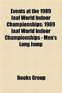 Events at the 1989 Iaaf World Indoor Championships