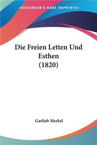 Die Freien Letten Und Esthen (1820)