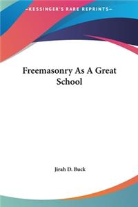 Freemasonry as a Great School