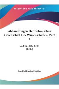 Abhandlungen Der Bohmischen Gesellschaft Der Wissenschaften, Part 4