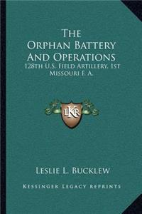 Orphan Battery and Operations