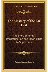 The Mastery of the Far East