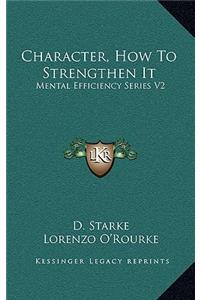 Character, How to Strengthen It