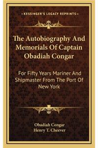 The Autobiography and Memorials of Captain Obadiah Congar