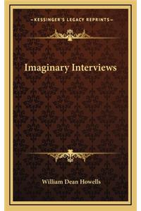 Imaginary Interviews