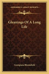 Gleanings Of A Long Life