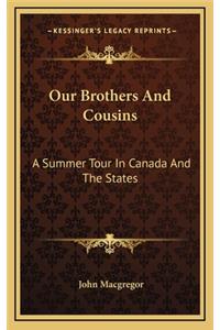 Our Brothers and Cousins