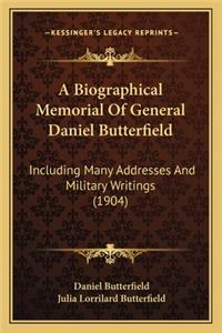 Biographical Memorial of General Daniel Butterfield